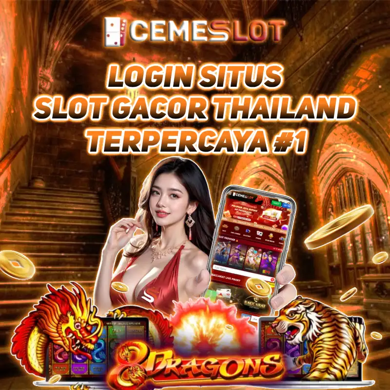 CEMESLOT 🐉 Login Situs Slot Gacor Thailand Terpercaya #1